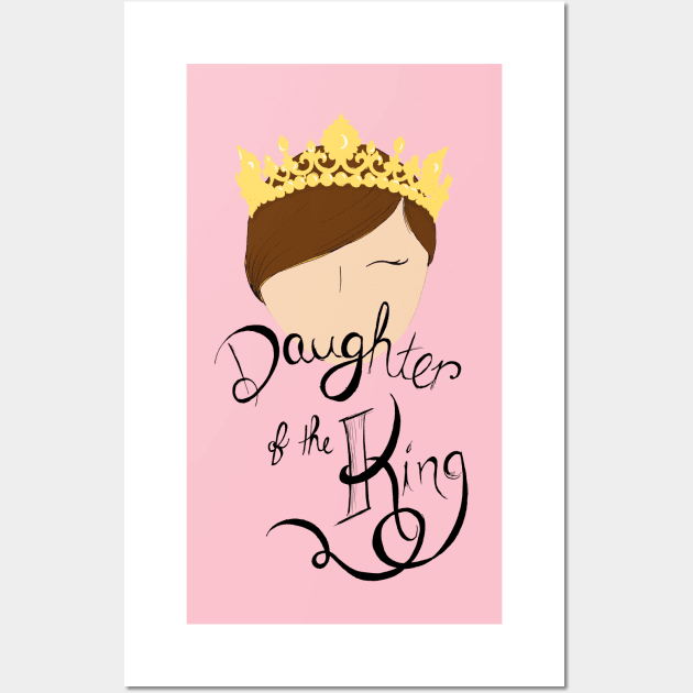 Daughter of the King Wall Art by Charcoal & Ink